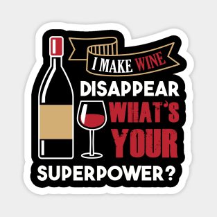 I Make Wine Dissapear Magnet