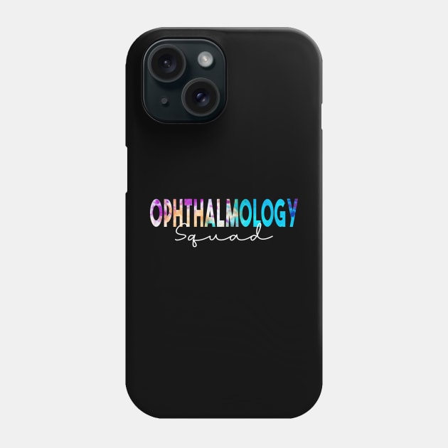 Ophthalmology Squad Ophthalmology Gifts Tie Dye Shirt Phone Case by drag is art