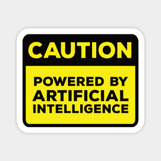 Funny Yellow Road Sign - Caution Powered by Artificial Intelligence Magnet