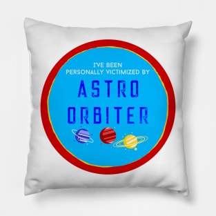Victimized by Astro Orbitor Pillow