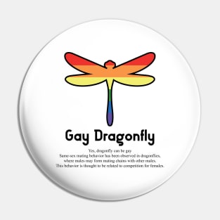 Gay Dragonfly G7b - Can animals be gay series - meme gift t-shirt Pin