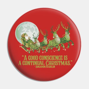 A good conscience is a continual Christmas Pin