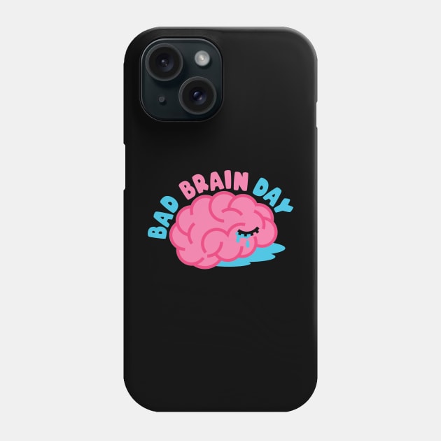 Bad brain day Phone Case by NinthStreetShirts