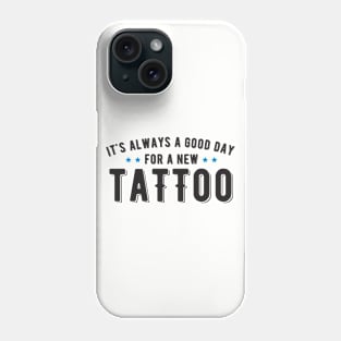 Good Day for a Tattoo Phone Case