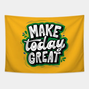 MAKE TODAY GREAT - GREEN AND BLACK Tapestry