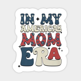 In My 4Th Of July Era American Independence Day Retro Groovy Magnet