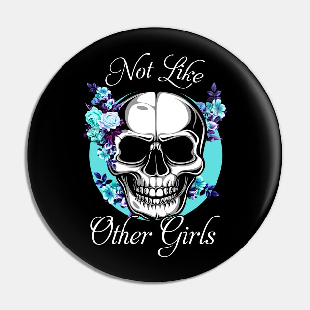 Skull Flower Not Like Other Girls Pin by lenaissac2