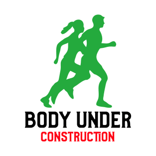 Body Under Construction T-Shirt