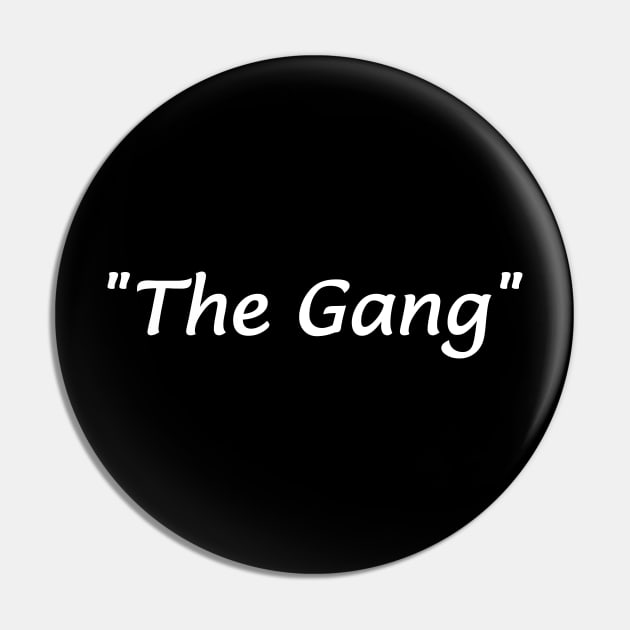 The Gang Pin by Woah_Jonny