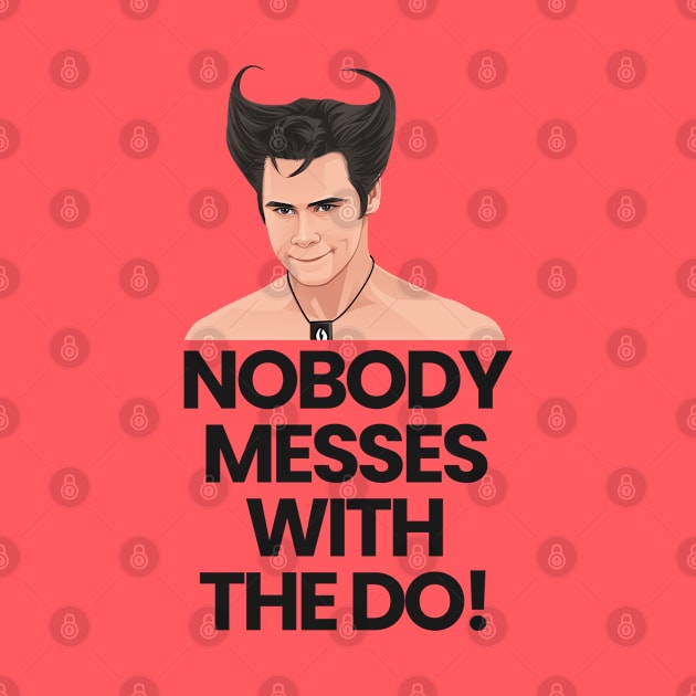 Nobody Messes with the Do! by BodinStreet