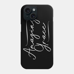 Amazing Grace Phone Case