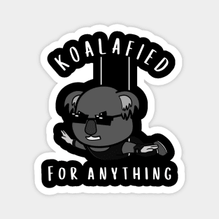 Koalafied for anything Funny Koala Cartoon Pun Magnet