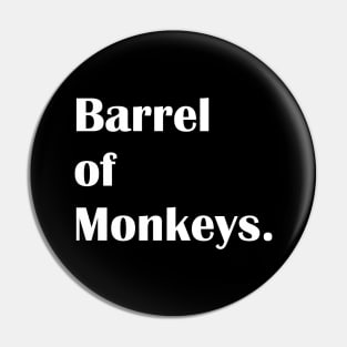 Barrel of Monkeys. Pin