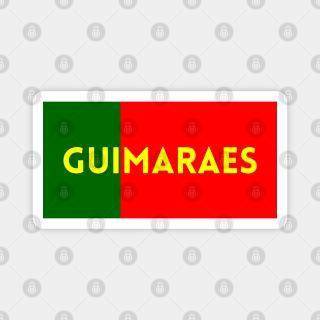 Guimaraes City in Portuguese Flag Colors Magnet by aybe7elf