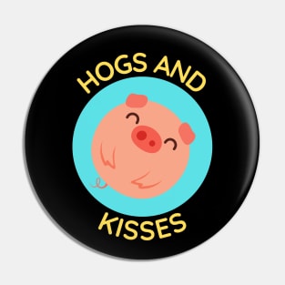 Hogs And Kisses | Cute Hugs And Kisses Pig Pun Pin