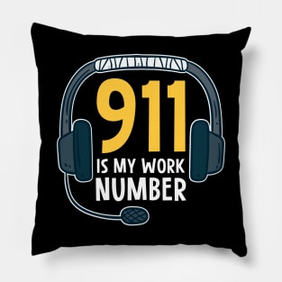 911 Is My Work Number Pillow