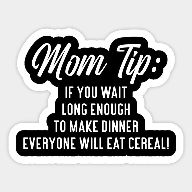 Funny Mom Life Tip - Mom - Sticker | TeePublic Funny Mom Life Tip - Mom - Sticker | TeePublic