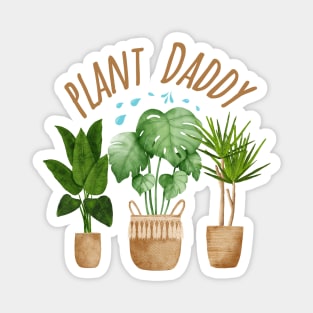 Plant Daddy - The Best Gift For The Plant Daddies! Magnet