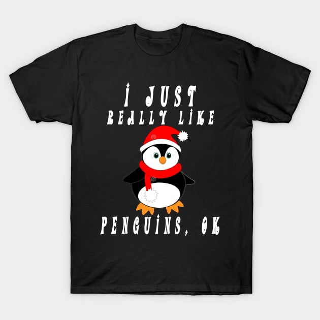 Funny Penguin I Really Like Penguins Ok Gift Boys Girls Kids T-Shirt Funny Penguin I Really Like Penguins Ok Gift Boys Girls Kids T-Shirt