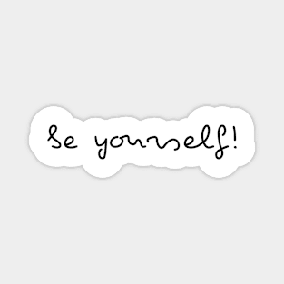 Be Yourself Script Font Magnet