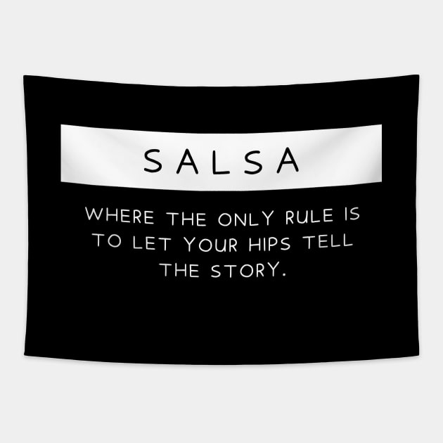 Salsa - Where the only rule is to let your hips tell the story Tapestry by Dance Art Creations