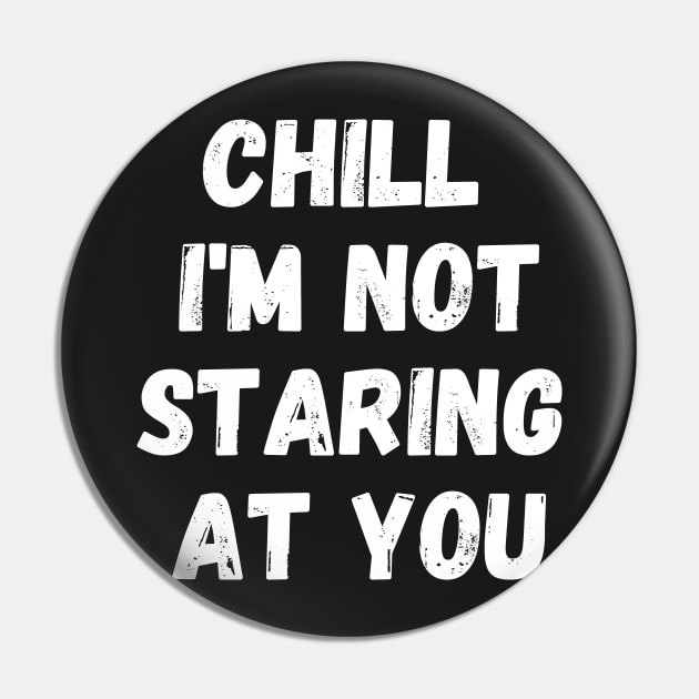 Funny Gym For Men Workout Chill Im Not Staring At You Pin by manandi1