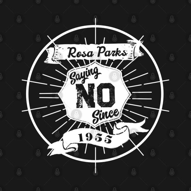 ROSA PARKS Saying No Since 1955 Retro Design by Off the Page