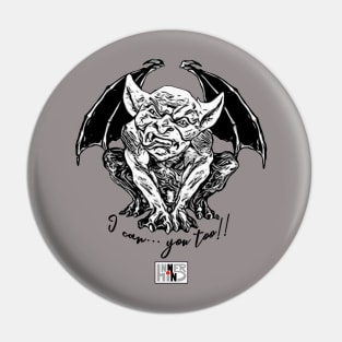 gargoyle message "I can... you too!!" Pin