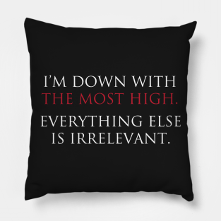 Religious Pillow - I'm Down With The Most High by Brooklyn Rhyno