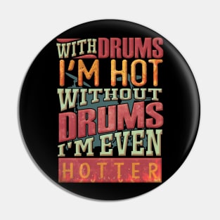 Hot Drummer Pin