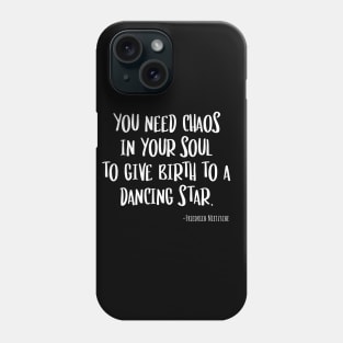 Nietzsche Quote Chaos in Your Soul Dancing Star Phone Case