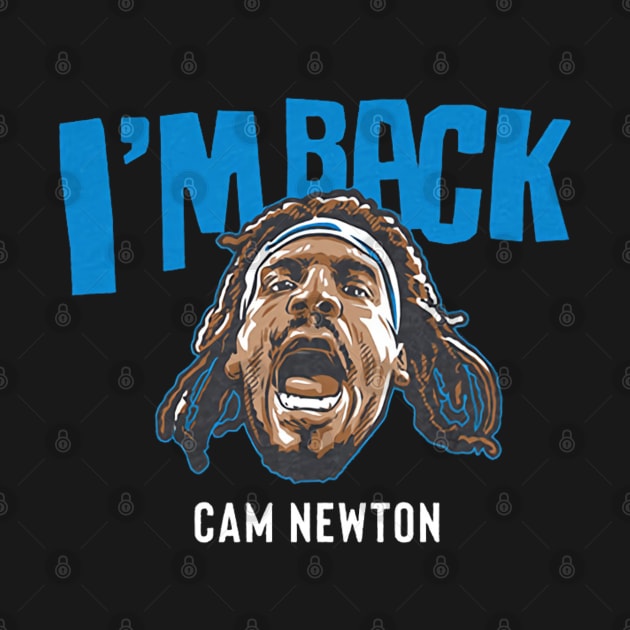 Cam Newton I'm Back by Chunta_Design