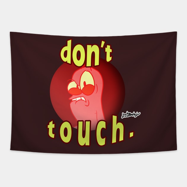 don't touch. Tapestry by D.J. Berry