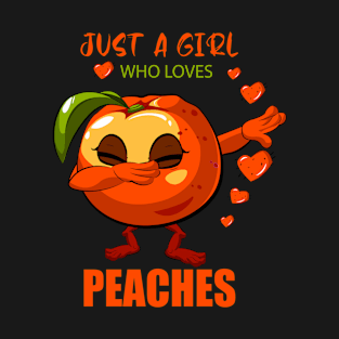 Just A Girl Who Loves Peaches T-Shirt