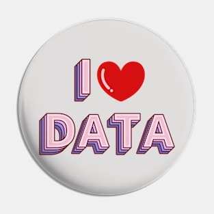 I Love data Pin