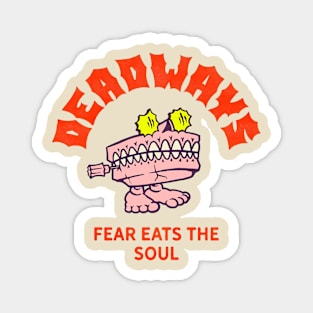 Deadways Fear Eats The Soul Magnet