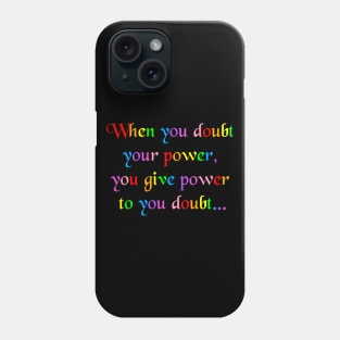 Inspirational Quote 3 Phone Case