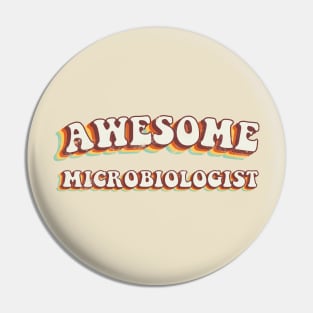 Awesome Microbiologist - Groovy Retro 70s Style Pin