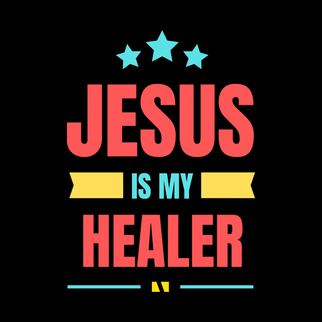 Jesus Is My Healer | Christian Typography by All Things Gospel