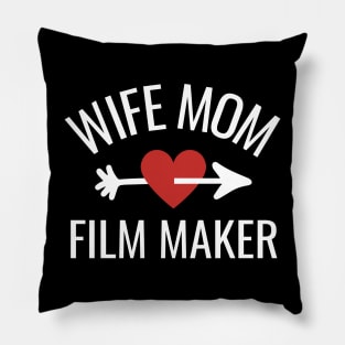 Wife Mom Film Maker Gift Idea Pillow