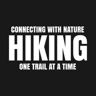 Connecting With Nature Through Hiking T-Shirt