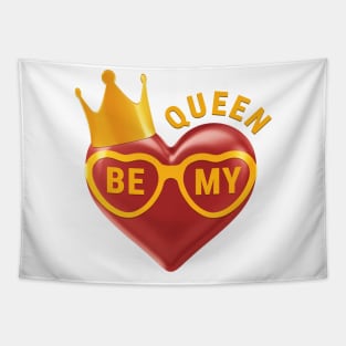 Be My Queen Tapestry