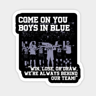 come on you boys in blue Magnet