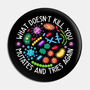 What Doesn't Kill You Retro Mutates And Tries Again Lab Week Pin