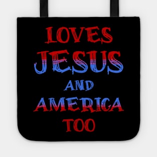 Loves Jesus and America Too Tote