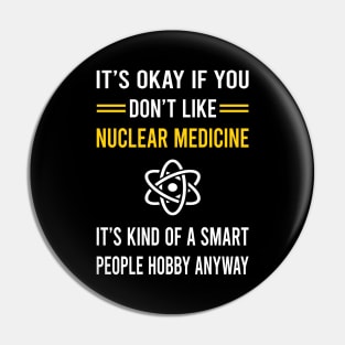 Smart People Hobby Nuclear Medicine Pin