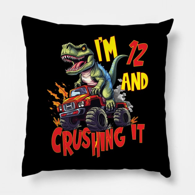 I'm 12 and Crushing It 12yr 12th Twelve Birthday Monster Truck T-Rex Dinosaur Boy Girl 12 Years Old Pillow by Envision Styles