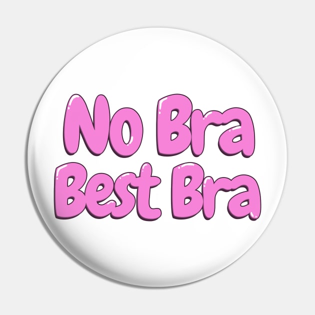 Women's No Bra Best Bra Pin by Retro-Pedro's Magic Store