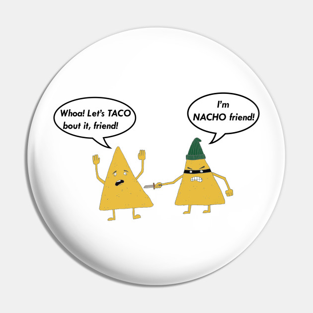 Let S Taco Bout It Pun Pin Teepublic