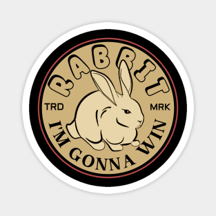 Rabbit Im Gonna win 2 Magnet